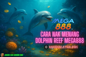 dolphin reef mega888
